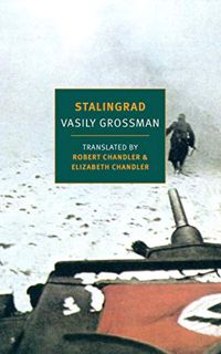 [Access] [EBOOK EPUB KINDLE PDF] Stalingrad by  Vasily Grossman,Robert Chandler,Elizabeth Chandler �