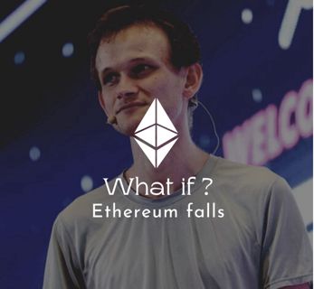Sẽ ra sao nếu Ethereum ngã ngựa ?