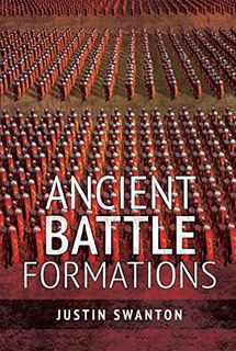 ACCESS PDF EBOOK EPUB KINDLE Ancient Battle Formations by  Justin Swanton 📍