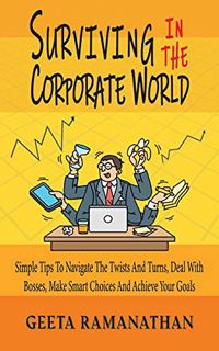 ACCESS EBOOK EPUB KINDLE PDF Surviving in the Corporate World: Simple Tips to Navigate the Twists an