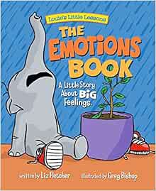 [Get] EPUB KINDLE PDF EBOOK The Emotions Book: A Little Story About Big Emotions (Brave Kids Press)