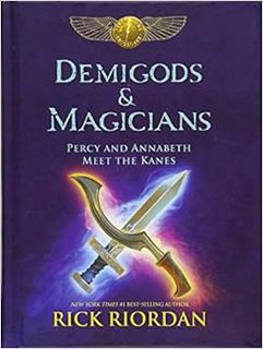 [GET] KINDLE PDF EBOOK EPUB Demigods & Magicians: Percy and Annabeth Meet the Kanes by Rick Riordan