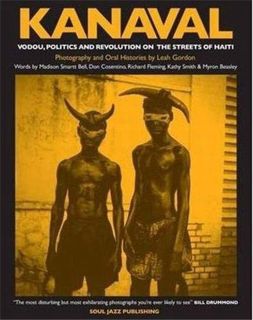 [Read] [PDF EBOOK EPUB KINDLE] Kanaval: Vodou, Politics and Revolution on the Streets of Haiti by  L