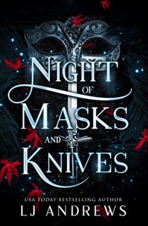 [View] [KINDLE PDF EBOOK EPUB] Night of Masks and Knives: A dark fairy tale romance (The Broken King
