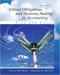 READ [EBOOK EPUB KINDLE PDF] Ethical Obligations and Decision-Making in Accounting: Text and Cases b