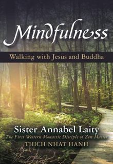 READ [EBOOK EPUB KINDLE PDF] Mindfulness: Walking with Jesus and Buddha by  Annabel Laity 🎯