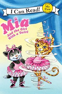 Read EPUB KINDLE PDF EBOOK Mia and the Girl with a Twirl (My First I Can Read) by  Robin Farley,Olga