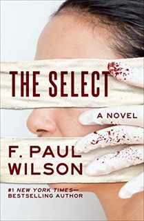 ACCESS [KINDLE PDF EBOOK EPUB] The Select: A Novel by  F. Paul Wilson 📖