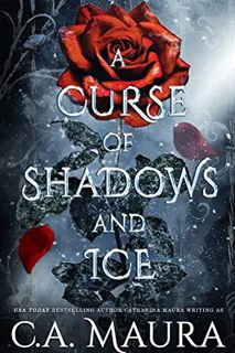 [ACCESS] PDF EBOOK EPUB KINDLE A Curse of Shadows and Ice: A Beauty and the Beast Retelling by  C.A.