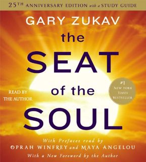 READ EPUB KINDLE PDF EBOOK The Seat of the Soul: 25TH Anniversary Edition by  Gary Zukav,Gary Zukav,