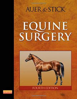 Get [KINDLE PDF EBOOK EPUB] Equine Surgery by  Jorg A. Auer Dr Med Vet  MS &  John A. Stick DVM 📙