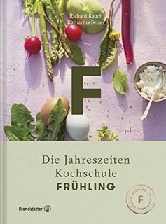 View EBOOK EPUB KINDLE PDF Frühling: Die Jahreszeiten-Kochschule (German Edition) by  Richard Rauch,