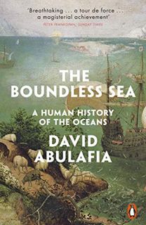 View EBOOK EPUB KINDLE PDF The Boundless Sea: A Human History of the Oceans by  David Abulafia 🖊️