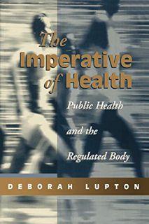 [View] [PDF EBOOK EPUB KINDLE] The Imperative of Health: Public Health and the Regulated Body by  De