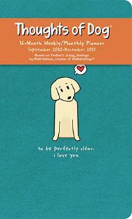 Read [PDF EBOOK EPUB KINDLE] Thoughts of Dog 16-Month 2020-2021 Weekly/Monthly Planner Calendar by