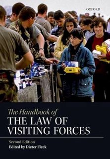 Get [EPUB KINDLE PDF EBOOK] The Handbook of the Law of Visiting Forces by  Dieter Fleck ☑️