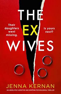 VIEW [KINDLE PDF EBOOK EPUB] The Ex-Wives: An absolutely addictive and gripping psychological thrill