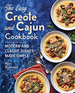 GET KINDLE PDF EBOOK EPUB The Easy Creole and Cajun Cookbook: Modern and Classic Dishes Made Simple