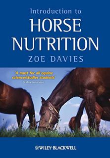 [Get] EPUB KINDLE PDF EBOOK Introduction to Horse Nutrition by  Zoe Davies 📚