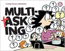 Get [EBOOK EPUB KINDLE PDF] Multitasking: A Baby Blues Collection (Volume 39) by Rick Kirkman,Jerry
