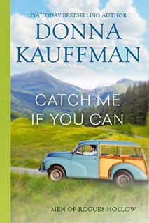 [READ] EPUB KINDLE PDF EBOOK Catch Me If You Can by  Donna Kauffman 📔