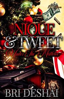 [VIEW] KINDLE PDF EBOOK EPUB Nique & Tweet: Under the Mistletoe by  Bri Deshai 📙