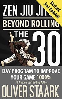 [Get] PDF EBOOK EPUB KINDLE Zen Jiu Jitsu: The 30 Day Program to improve Your Game 1000% by  Oliver
