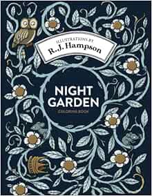 [READ] PDF EBOOK EPUB KINDLE Night Garden Coloring Book (R.J. Hampson Coloring Books) by R.J. Hampso
