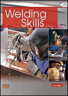 Access EPUB KINDLE PDF EBOOK Welding Skills by  B. J. Moniz 🗸