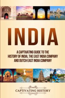 Access [EBOOK EPUB KINDLE PDF] India: A Captivating Guide to the History of India, The East India Co