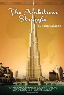 [Get] EBOOK EPUB KINDLE PDF The Ambitious Struggle: An African Journalist's Journey of Hope and Iden