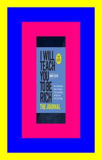 READDOWNLOAD) I Will Teach You to Be Rich The Journal No Complicated Math. No More Procras