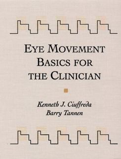 Read EPUB KINDLE PDF EBOOK Eye Movement Basics For The Clinician by  Kenneth Ciuffreda OD SUNY 🎯