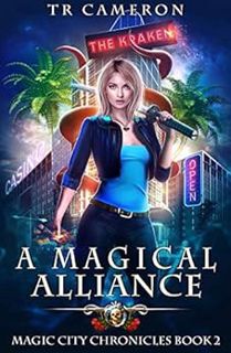 Get [PDF EBOOK EPUB KINDLE] A Magical Alliance (Magic City Chronicles Book 2) by TR Cameron,Martha C