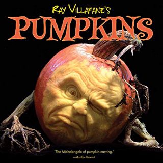 [Access] KINDLE PDF EBOOK EPUB Ray Villafane's Pumpkins by  Ray Villafane 📦