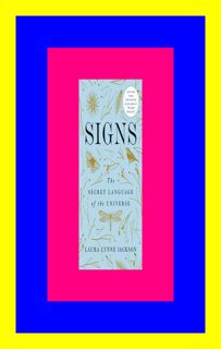 READDOWNLOAD=$ Signs The Secret Language of the Universe (Ebook pdf) By Laura Lynne Jackso