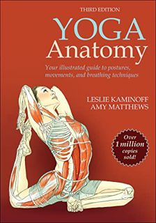 VIEW EPUB KINDLE PDF EBOOK Yoga Anatomy by  Leslie Kaminoff &  Amy Matthews 💛