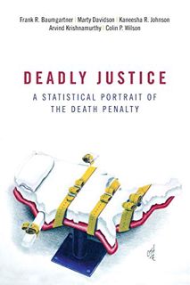[VIEW] [EPUB KINDLE PDF EBOOK] Deadly Justice: A Statistical Portrait of the Death Penalty by  Frank