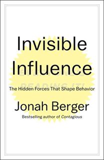 VIEW [EPUB KINDLE PDF EBOOK] Invisible Influence: The Hidden Forces that Shape Behavior by  Jonah Be