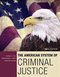[Access] [EPUB KINDLE PDF EBOOK] The American System of Criminal Justice by  George F. Cole,Christop