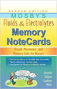 [ACCESS] [EBOOK EPUB KINDLE PDF] Mosby's Fluids & Electrolytes Memory NoteCards: Visual, Mnemonic, a