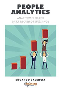 [ACCESS] [EPUB KINDLE PDF EBOOK] People Analytics. Data and Text Analytics for Human Resources by  E
