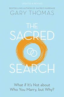 View [EBOOK EPUB KINDLE PDF] The Sacred Search: What if It's Not about Who You Marry, but Why? by  G