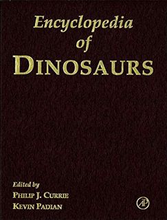 READ KINDLE PDF EBOOK EPUB Encyclopedia of Dinosaurs by  Philip J. Currie &  Kevin Padian 📙