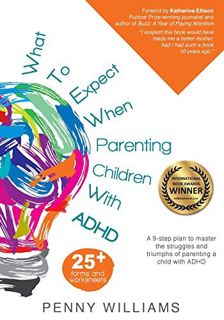 [VIEW] [EPUB KINDLE PDF EBOOK] What to Expect When Parenting Children with ADHD: A 9-step plan to ma