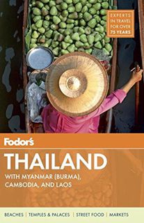 READ [EPUB KINDLE PDF EBOOK] Fodor's Thailand: with Myanmar (Burma), Cambodia, and Laos (Full-color