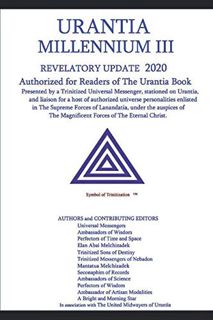 READ [PDF EBOOK EPUB KINDLE] MILLENNIUM III URANTIA: UPDATE 2020 (Edited Paperback Version) by  Anon