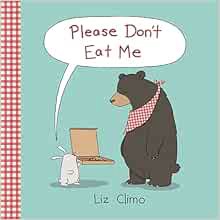 Get PDF EBOOK EPUB KINDLE Please Don't Eat Me by Liz Climo 📚