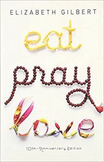 Read Eat, Pray, Love Author Elizabeth Gilbert FREE [eBook]