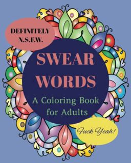 View [PDF EBOOK EPUB KINDLE] Swear Words A Coloring Book for Adults: Swear Word Coloring Book by  Lu